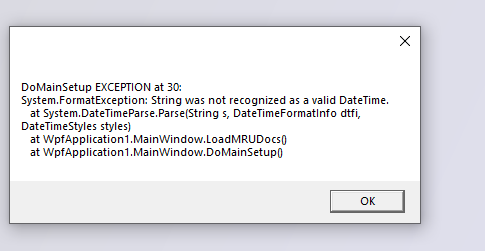 I am a new user of EMTP.  I installed it yesterday. yesterday it was working well but now it's showing an error. my software is not running. when I try to open it it shows an error window. with text written as below. DoMainSetuo Exception at 30: System.FormatException: String was not recognized as a valid DateTime. at system.DateTimeParse(String s, DateTimeFormatinfo dtfi,DateTimeStyles styles} at WpfApplication1.MainWindow.LoadMRUDocs() at WpfApplication1.MainWindow.DoMainSetup() kindly guide me ASAP.