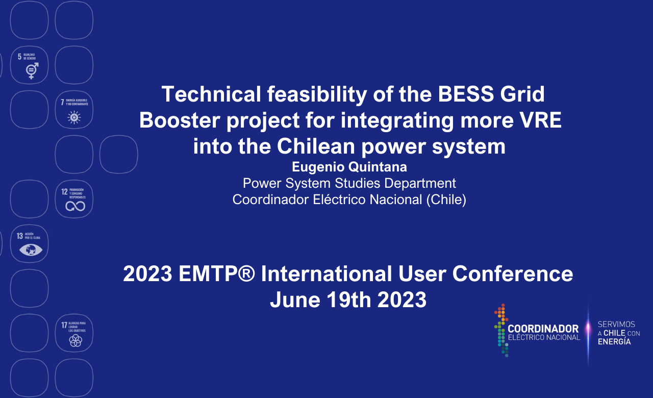 Technical Feasibility of the BESS Grid Booster Project for Integrating More VRE Into the Chilean Power Grid Technical Feasibility of the BESS Grid Booster Project for Integrating More VRE Into the Chilean Power Grid