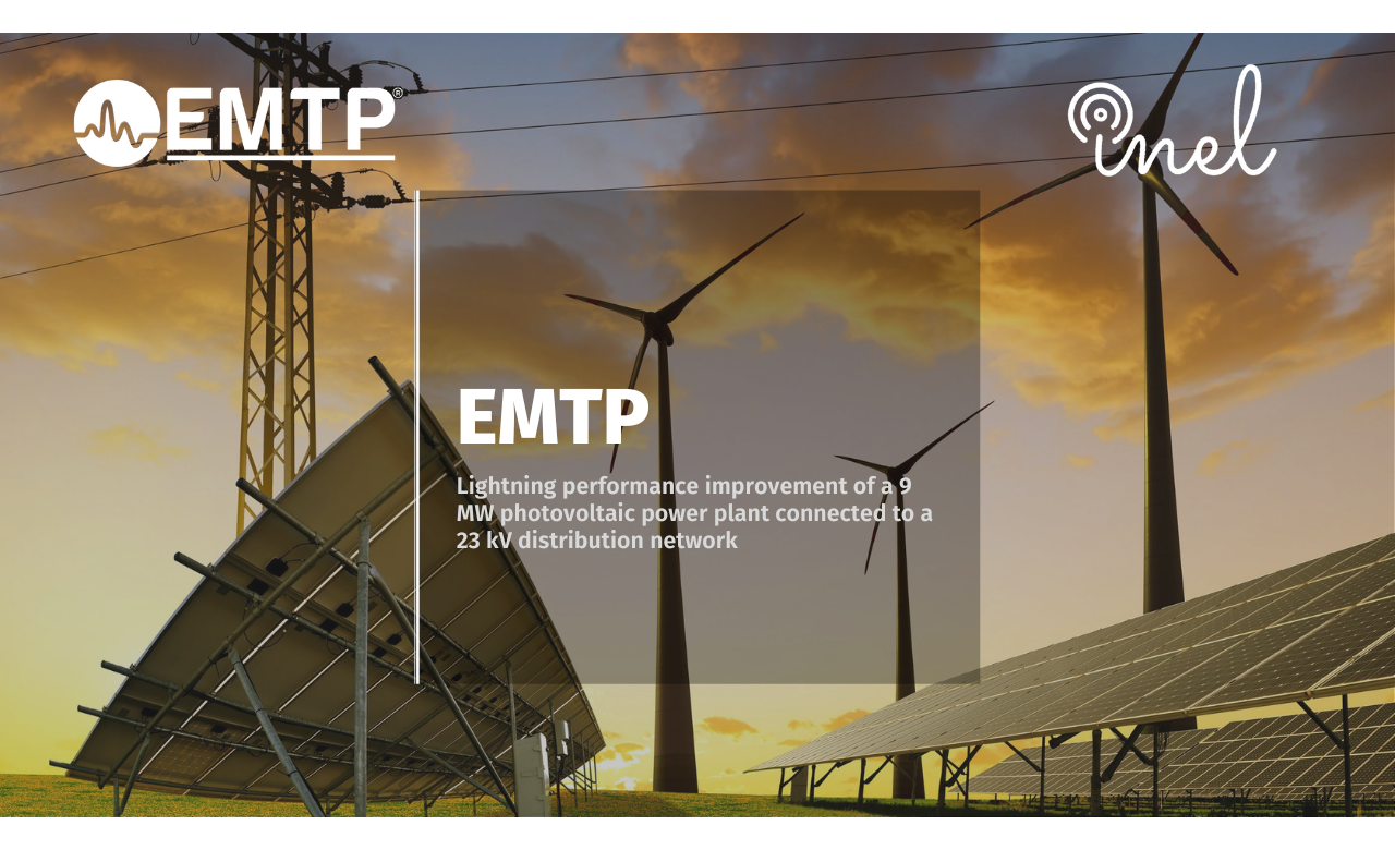 Lightning Performance Improvement of a 9 MW Photovoltaic Power Plant Connected to a 23 kV Distribution Network Lightning Performance Improvement of a 9 MW Photovoltaic Power Plant Connected to a 23 kV Distribution Network